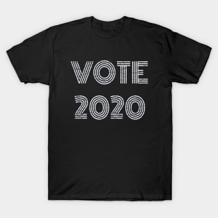 Vote 2020. Distressed Lettering. (Black Background) T-Shirt